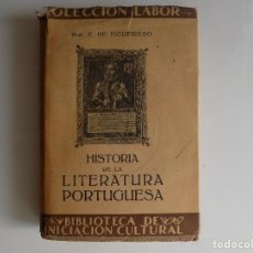 Libros antiguos: LIBRERIA GHOTICA. F. DE FIGUEIREDO. HISTORIA DE LA LITERATURA PORTUGUESA. LABOR 1927. MUY ILUSTRADO.