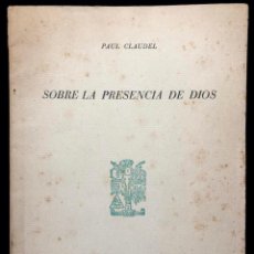 Libros antiguos: [JORGE GUILLÉN. DEDICATORIA.] PAUL CLAUDEL. SOBRE LA PRESENCIA DE DIOS. MADRID. CRUZ Y RAYA. 1934.. Lote 290458598