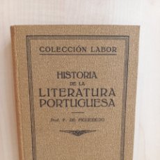 Libros antiguos: HISTORIA DE LA LITERATURA PORTUGUESA. FIDELINO DE FIGUEREDO. EDITORIAL LABOR, COLECCIÓN LABOR, PRIME. Lote 290772813