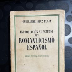 Libros antiguos: INTRODUCCION AL ESTUDIO DEL ROMANTICISMO ESPAÑOL. GUILLERMO DIAZ-PLAJA. ESPASA-CALPE. MADRID,1936. Lote 297382393