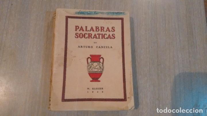 Libros antiguos: ARTURO CANCELA - PALABRAS SOCRATICAS - Foto 1