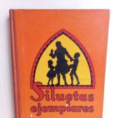 Libros antiguos: SILUETAS EJEMPLARES. MARIA LUZ MORALES. CARLES DALMAU, 1935. DEDICATORIA AUTÓGRAFA AUTOR.. Lote 307428918