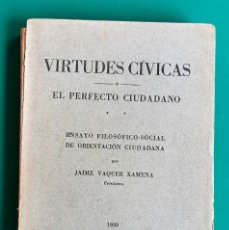 Libros antiguos: VIRTUDES CÍVICAS. DE JAIME VAQUER XAMENA. 1930.