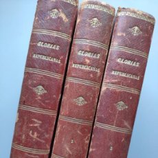 Libros antiguos: GLORIAS REPÚBLICANAS DE ESPAÑA Y AMÉRICA, A. SÁNCHEZ PÉREZ. COMPLETA. 1893-1894. Lote 315308453
