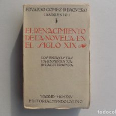 Libros antiguos: LIBRERIA GHOTICA. GOMEZ DE BAQUERO.(ANDRENIO) EL RENACIMIENTO DE LA NOVELA EN EL SIGLO XIX.1924.