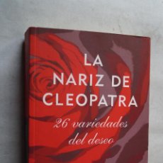 Libros antiguos: LA NARIZ DE CLEOPATRA. 26 VARIEDADES DEL DESEO. JUDITH THURMAN