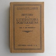Libros antiguos: LIBRERIA GHOTICA. F. DE FIGUEIREDO. HISTORIA DE LA LITERATURA PORTUGUESA. LABOR 1927. MUY ILUSTRADO.