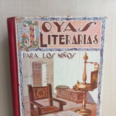 Libros antiguos: JOYAS LITERARIAS PARA LOS NIÑOS. FÉLIX MARTÍ Y ALPERA. CASA EDITORIAL HERNANDO, 1931. ILUSTRADO. Lote 322567438