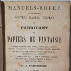 Libros antiguos: FICHTENBERG, M. - NOUVEAU MANUEL COMPLET DU FABRICANT DE PAPIERS DE FANTAISIE - PARIS 1852 - ILUSTRA. Lote 326248448