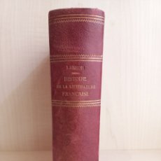 Libros antiguos: HISTOIRE DE LA LITERATURE FRANÇAISE. GUSTAVE LANSON. LIBRAIRIE HACHETTE, 1922. FRANCÉS.. Lote 335195913