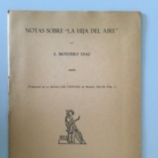 Libri antichi: SANTIAGO MONTERO DIAZ // NOTAS SOBRE LA HIJA DEL AIRE // 1936 // SEPARATA