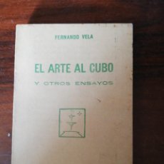 Libros antiguos: EL ARTE AL CUBO. FERNANDO VELA. CUADERNOS LITERARIOS. Nº 19. 1ª ED. MADRID, 1927.. Lote 342917828