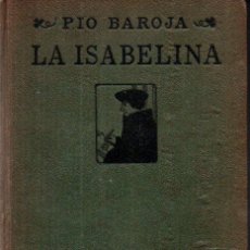 Libros antiguos: PIO BAROJA : LA ISABELINA (CARO RAGGIO, 1919). Lote 345311128