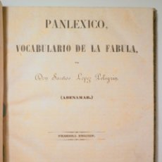 Libros antiguos: LÓPEZ PELEGRÍN, DON SANTOS (ABENAMAR) - PANLEXICO, VOCABULARIO DE LA FÁBULA. A-F - MADRID 1845 - 1ª. Lote 354802958