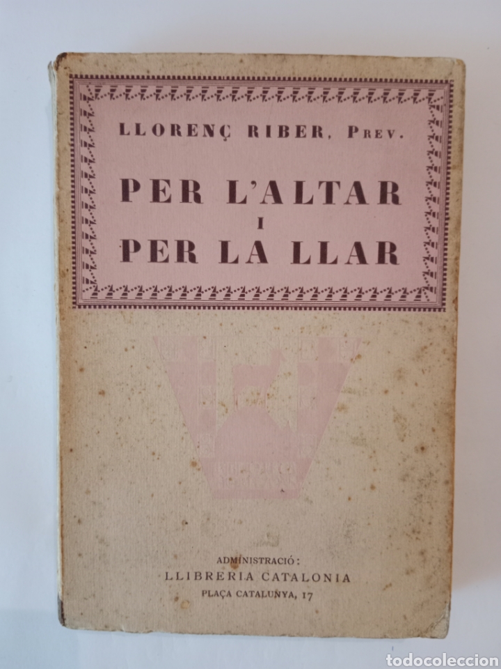 Libros antiguos: PER LALTAR I PER LA LLAR ,LLOREN&Ccedil; RIBER, 1928 - Foto 1