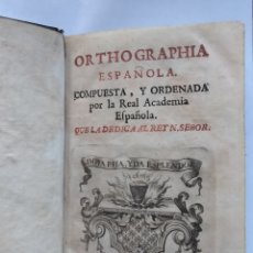 Libros antiguos: ORTHOGRAPHIA ESPAÑOLA COMPUESTA Y ORDENADA POR LA REAL ACADEMIA ESPAÑOLA. Lote 401478559