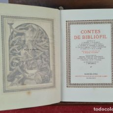 Libros antiguos: CONTES DE BIBLIOFIL. VV.AA. EDIT. INST. CATALA DE LES ARTS DEL LLIBRE. 1924.. Lote 362861755