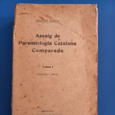 Libros antiguos: ASSAIG DE PAREMIOLOGIA CATALANA COMPARADA / VOLUM I / SEBASTIA FARNES / ILUSTRACIO. Lote 366589691