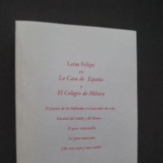 Libros antiguos: LEON FELIPE EN LA CASA DE ESPAÑA Y EL COLEGIO DE MEXICO.. Lote 366703101