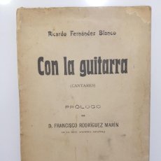 Libros antiguos: CON LA GUITARRA (CANTARES). RICARDO FERNÁNDEZ BLANCO. 1909. AUTÓGRAFO, DEDICATORIA DEL AUTOR. Lote 368241201