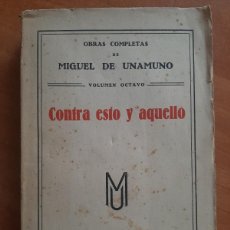 Libros antiguos: 1928 ? CONTRA ESTO Y AQUELLO - MIGUEL DE UNAMUNO
