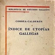 Libros antiguos: ÍNDICE DE UTOPÍAS GALLEGAS. (1ª ED 1929) PSICOLOGÍA RAZA, VIDA RURAL, ACUAR VIGO, JUDÍOS GALLEGOS