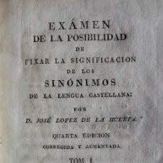 Libros antiguos: EXAMEN DE LA POSIBILIDAD DE FIXAR LA SIGNIFICACIÓN DE LOS SINÓNIMOS. VALENCIA, 1811. TOMO 1