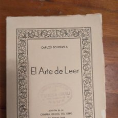 Libros antiguos: EL ARTE DE LEER. CARLOS SOLDEVILA