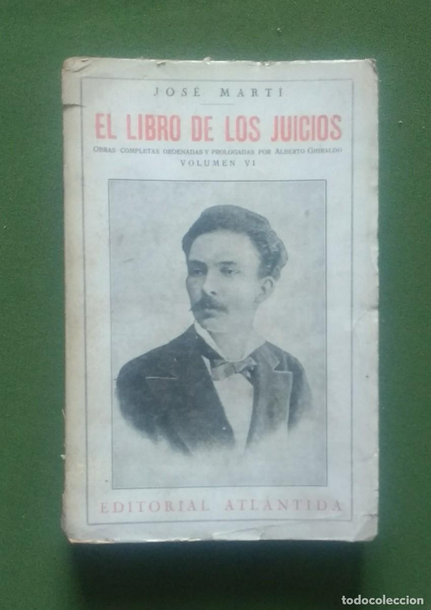 Libros antiguos: EL LIBRO DE LOS JUICIOS - JOS&Eacute; MART&Iacute; - 1926 - Foto 1