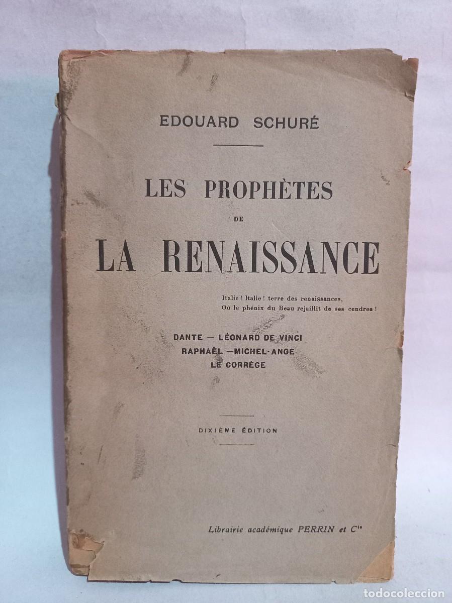 Libros antiguos: Edouard Schur&eacute; - Les Proph&egrave;tes de La Renaissance - 1923 - Foto 1