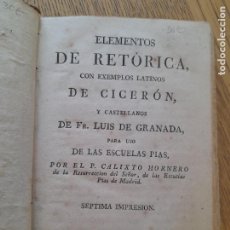Libros antiguos: LITERATURA. ELEMENTOS DE RETORICA CON EXEMPLOS LATINOS DE CICERÓN, FR. LUIS GRANADA, 1828. Lote 391946219