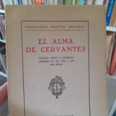 Libros antiguos: HISTORIA DE LA LITERATURA. EL ALMA DE CERVANTES, FRANCISCO MARTIN, ED. LIB. LUIS DE SANTOS, 1929