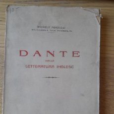 Libros antiguos: RARO. LITERATURA. DANTE NELLA LETTERATURA INGLESE, MICHELE RENZULLI, ED. LA VIA, FIRENZE, 1925
