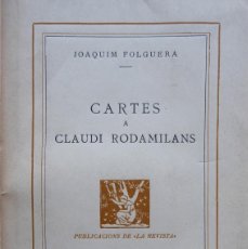 Libros antiguos: PR-2729. CARTES A CLAUDI RODAMILANS. JOAQUIM FOLGUERA. PUBLICACIONS DE LA REVISTA. ANY 1931.. Lote 392937139