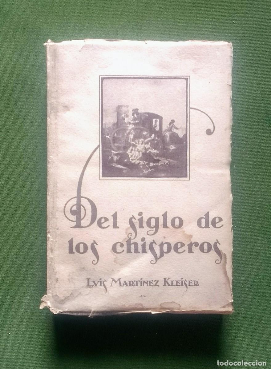 Libros antiguos: EL SIGLO DE LOS CHISPEROS - LUIS MART&Iacute;NEZ KLEISER - 1925 - Foto 1