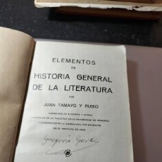 Libros antiguos: TAMAYO Y RUBIO: ELEMENTOS DE HISTORIA GENERAL DE LA LITERATURA. GRANADA, 1922.. Lote 400866324