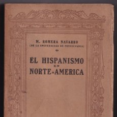 Libros antiguos: M. ROMERA NAVARRO: EL HISPANISMO EN NORTE AMÉRICA. 1917. Lote 400894204