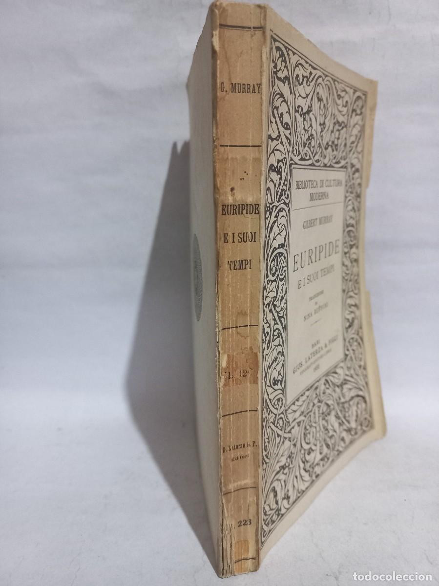 Libros antiguos: Gilbert Murray - Euripide, E I Suoi Tempi - 1932 - Foto 2