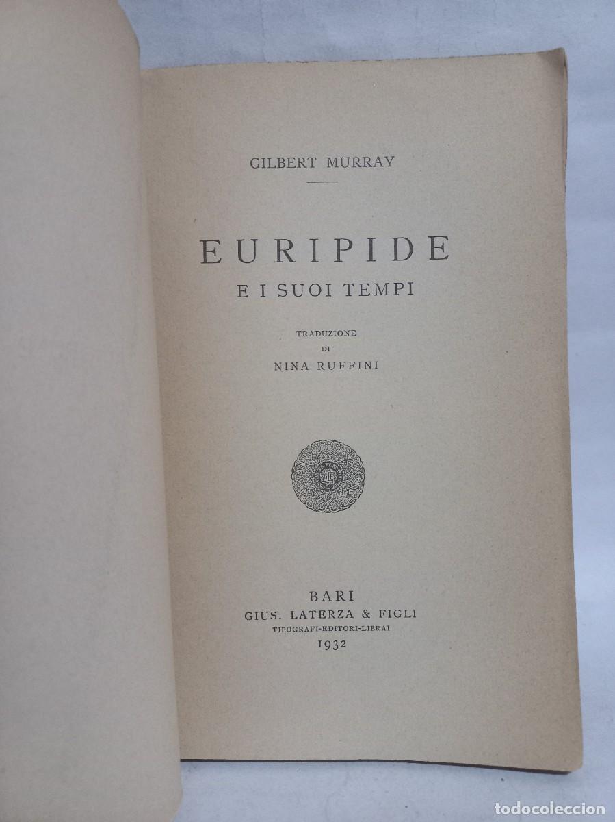 Libros antiguos: Gilbert Murray - Euripide, E I Suoi Tempi - 1932 - Foto 3