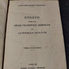 Libros antiguos: PEMÁN: ENSAYO SOBRE LAS IDEAS FILOSÓFICO-JURÍDICAS DE ”LA REPÚBLICA” DE PLATÓN. 1921. TESIS DOCTORAL