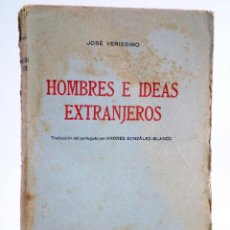 Libros antiguos: HOMBRES E IDEAS EXTRANJEROS (JORGE VERISSIMO) AMÉRICA, CIRCA 1920. INTONSO