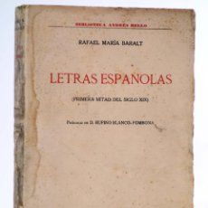 Libros antiguos: BIBLIOTECA ANDRÉS BELLO. LETRAS ESPAÑOLAS. PRIMERA MITAD DEL SIGLO XIX (RAFAEL MARÍA BARALT). INTONS