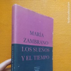Libros antiguos: MARIA ZAMBRANO LOS SUEÑOS Y EL TIEMPO