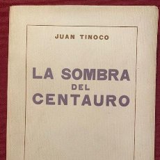Libros antiguos: LA SOMBRA DEL CENTAURO - JUAN TINOCO 1935 - ENSAYO POETICO DE HISTORIA DE LA MEDICINA