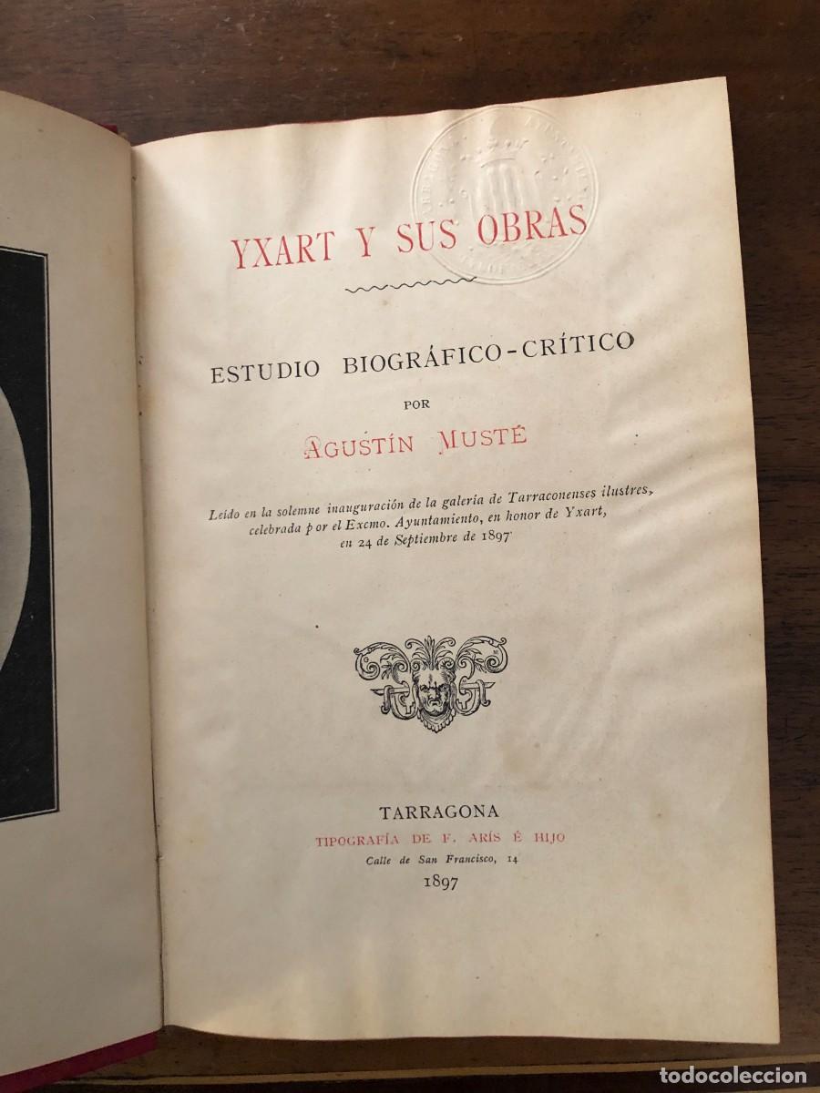 Libros antiguos: MUST&Eacute;, A. YXART Y SUS ORAS, 1897. - Foto 2