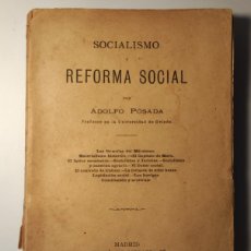 Libros antiguos: [GONZÁLEZ] POSADA, ADOLFO. SOCIALISMO Y REFORMA SOCIAL. MADRID. FERNANDO FÉ. 1904.