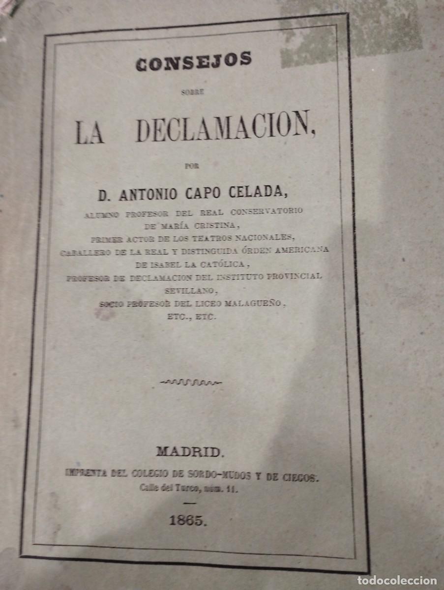 Libros antiguos: Antonio Cap&oacute; Celada. Consejos sobre la declamaci&oacute;n. 1865 - Foto 1