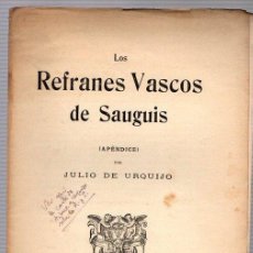 Libri antichi: LOS REFRANES VASCOS DE SAUGUIS (APENDICE) POR JULIO DE URQUIJO. AÑO 1909
