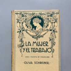 Libri antichi: LA MUJER Y EL TRABAJO, OLIVA SCHREINER - MONTANER Y SIMÓN, 1914