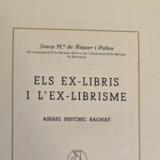 Libros antiguos: ELS EX-LIBRIS I L'EX-LIBRISME. JOSEP MARIA DE RIQUER. EDIT. MILA. 1952.